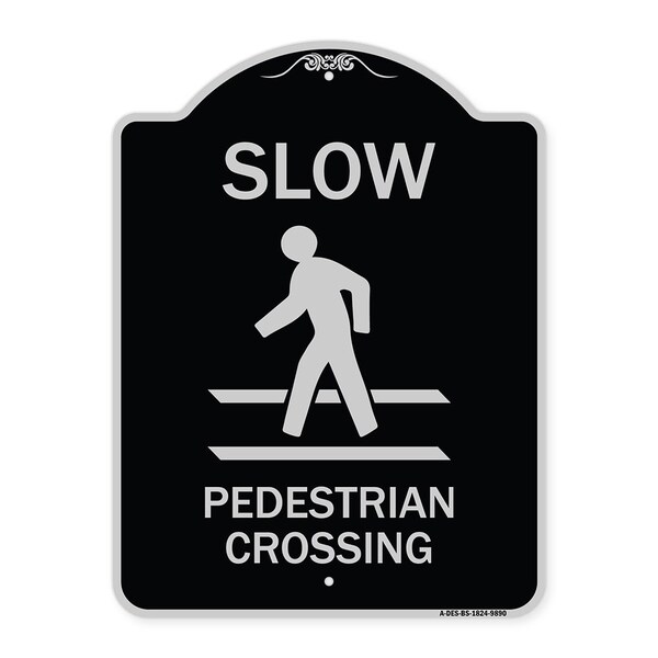 Signmission Designer Series-Slow Pedestrian Crossing Black & Silver Heavy-Gauge Alum, 24" x 18", BS-1824-9890 A-DES-BS-1824-9890 - main